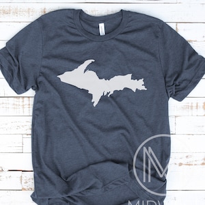 Upper Peninsula Tee, Michigan TShirt, Up North Tee, Michigan UP, State Apparel, Michigan Gift, Love Michigan, Lake Michigan