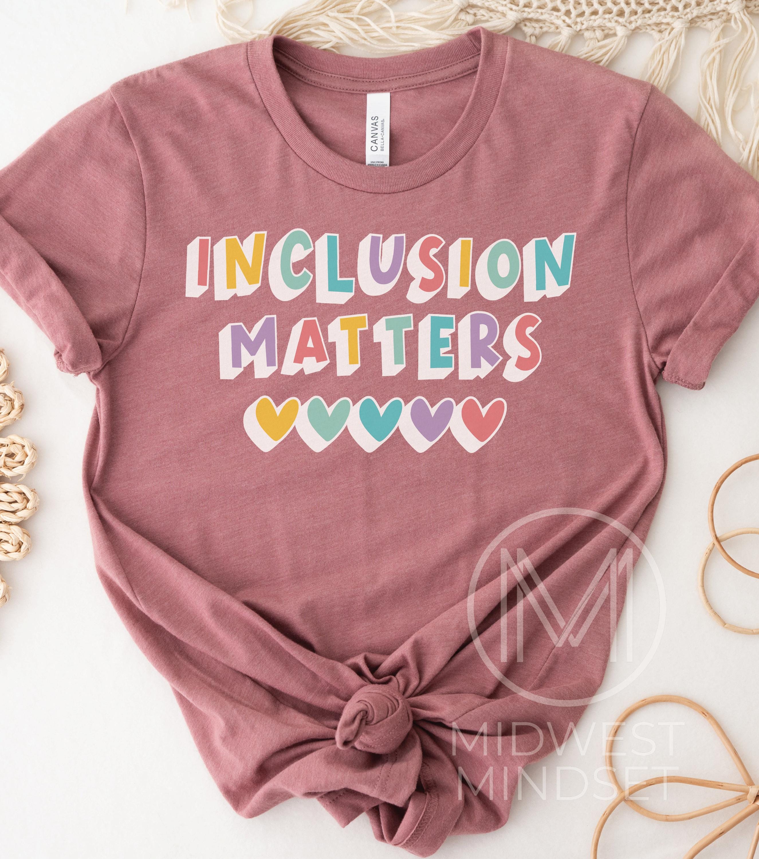 Gift Inclusion Sign Inclusion Matters Shirt, Special Education Tee, Autism Awareness Gift ...