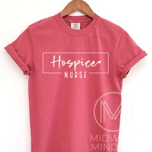 Hospice Nurse TShirt, Hospice RN Shirt, Nurse Appreciation Tee, Hospice Nurse Gift, Nursing School, Hospice Care, Registered Nurse, RN Gift