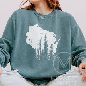 Wisconsin Sweatshirt, Wisconsin Womens Apparel, Up North Gift, Nature Sweat Shirt, Gift for Wisconsin Lover, Wisconsin Home