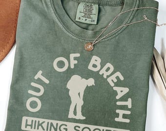 Out of Breath Hiking Society Comfort Colors T-Shirt: Hiker T-Shirt, Camper Gift Shirt