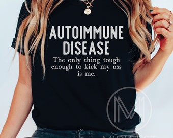 Autoimmune Disease Shirt, Autoimmune Awareness Tee, Chronic Illness Shirt, Rare Disease Warrior Shirt, Invisible Illness Shirt, Disease Gift