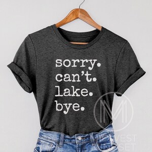 Lake Life camisa canotaje camiseta Sorry Can't Lake Bum camiseta vacaciones camisa hasta el norte regalo lago sudadera cabina regalo camping sudadera con capucha Dark Grey Heather