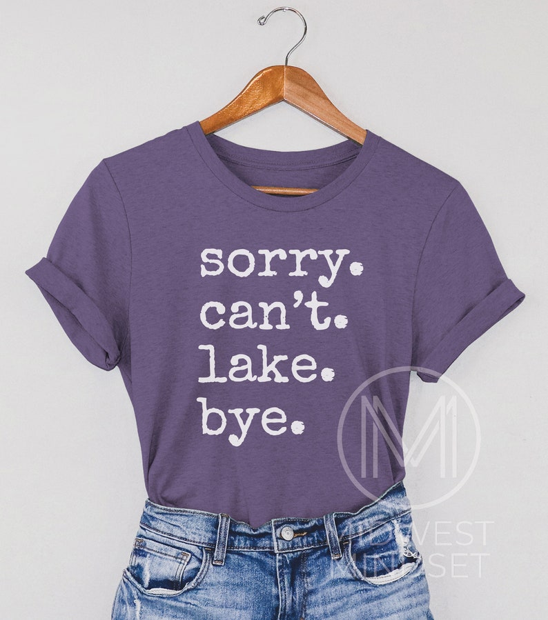Lake Life camisa canotaje camiseta Sorry Can't Lake Bum camiseta vacaciones camisa hasta el norte regalo lago sudadera cabina regalo camping sudadera con capucha Team Purple