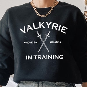 Valkyrie in Training Sweatshirt, A Court Of Thorns And Roses Sweatshirt, Sarah J Maas Night Court Bookish Hoodie, ACOTAR Gift, ACOSF Sweat