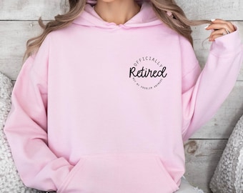 Officially Retired Hoodie, Retired Gift Jumper, Not My Problem Anymore Top, Retirement Party Jumper, Funny Retirement Pullover, Retired Top