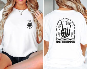 Motherhood Skeleton T-Shirt, Some Day I Rock It Shirt, Double Side Mum Tee, Butterfly Mum Tshirt, Motherhood Skeleton Tee, Motherhood Shirt