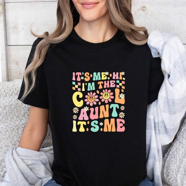 Cool Aunt T-Shirt, New Aunt Shirt, Auntie Gift Tee, Aunt To Be TShirt, Funny Aunt T Shirt, Auntie Birthday Tee, Cute Auntie Tshirt, Aunt Tee