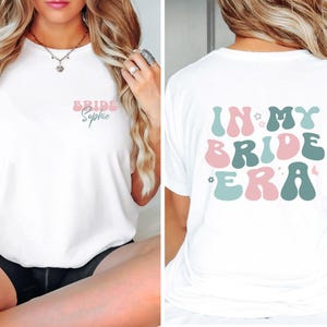 „In My Bride Era“-Shirt, personalisiertes Braut-T-Shirt, Braut-T-Shirt mit individuellem Namen, süßes Braut-T-Shirt, T-Shirt für die Braut-Ära, süßes Flitterwochen-Shirt