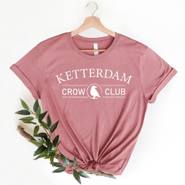Ketterdam Crow Club T-Shirt, Ketterdam Shirt, Six of Crows Shirt, Kaz Brekker T-Shirt, Gift For Shadow and Bone, No Mourner No Funeral Shirt