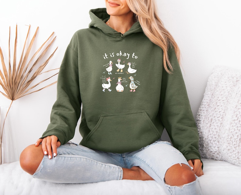 Motivational Goose Hoodie, Cute Goose Pullover, Goose Lover Jumper, Funny Goose Top, Goose Lover Jumper, Mental Health Top, It Is Okay Top