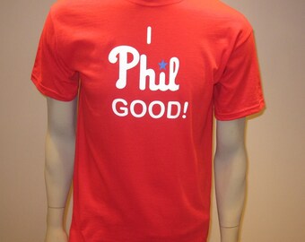 Soy Phil Good - Camiseta de los Phillies