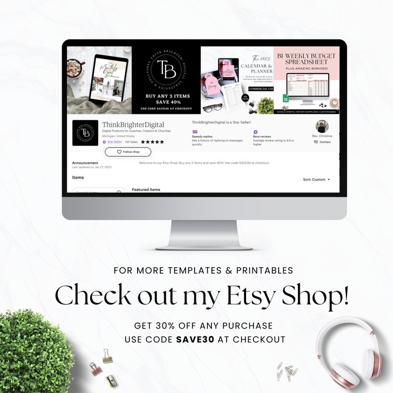 May include: A computer screen displaying a website for digital printable templates and spreadsheets. The website is called ThinkBrighterDigital and features a sale on buying three items. The text "Check out my Etsy Shop!" is displayed below the screen.