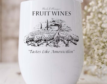Herb Ertlinger Fruit Wine Tumbler, Tastes Like Amoxicillin, This Wine Is Awful, 12oz Wine Tumbler, Ladies Weekend