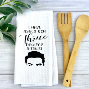 I Have Asked You Thrice Now For A Towel, Funny Dish Towels, Kitchen Towels, Funny Tea Towels