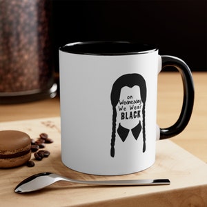 On Wednesday We Wear Black - Accent Coffee Mug, 11oz