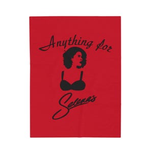 Anything for Selenas - Velveteen Plush Blanket