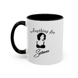 Anything for Selenas - Accent Coffee Mug