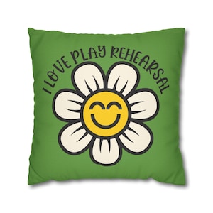I Love Play Rehearsal - Spun Polyester Square Pillowcase
