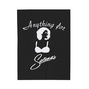 Anything for Selenas (White) - Velveteen Plush Blanket