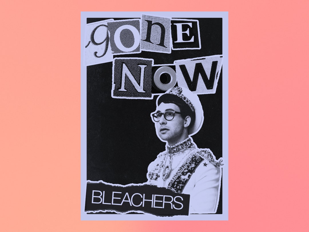 Bleachers Gone Now PRINTABLE DIGITAL DOWNLOAD Jack Antonoff Music Poster Wall Art Bleachers