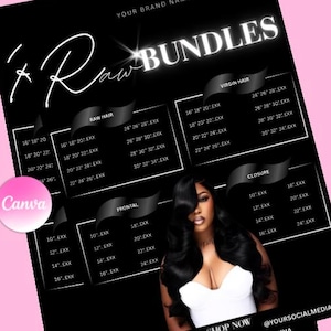 May include: Black and white flyer advertising "Raw Bundles" with a price list for hair extensions and a photo of a woman. The flyer is easily editable in Canva and is A4 size, 21 x 29.7 cm.