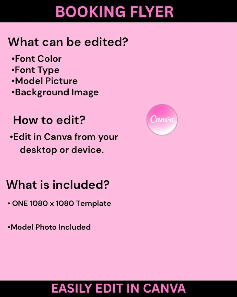 May include: Pink flyer with black text that says "BOOKING FLYER". The flyer lists editable features: font color, font type, model picture, and background image. It also includes instructions on how to edit in Canva and what is included.