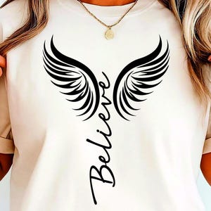 Believe Angel Wings T-Shirt: Christliche Schrift svg, Jesus, Glaube, Believe an angels, Ostern Shirt(digitaler Download)