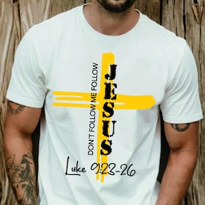 No me sigas, sigue a Jesús svg, Jesús Svg, cristiano svg, religioso svg, cruz svg, versículo bíblico, Lucas 9:23-26, fe svg, iglesia svg, Cricut