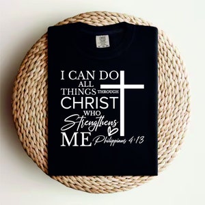 I Can Do All Things Through Christ Who Strengthens Me svg, Bible Verse svg Christian svg Philippians 4:13, Jesus svg, Christian Shirt cricut