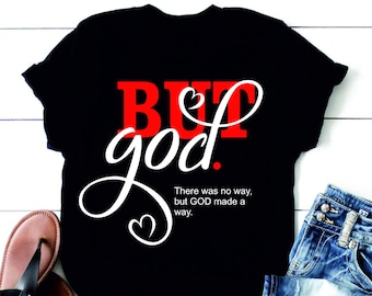 But God svg, But God Shirt Svg, Created with a Purpose Svg, Faith svg, Religion svg, Christian svg, church, Religious svg, Bible Verse svg