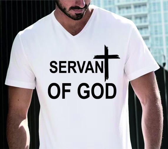 Servant of God T Shirt Servant of God T Shirt