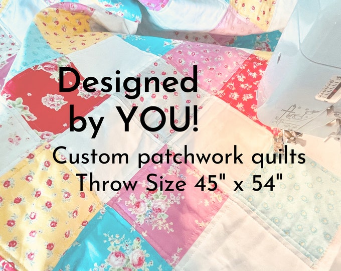 Designed By YOU! Patchwork Throw Quilt Customized