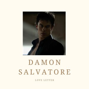 Damon Salvatore Liebesbrief - Digitaler Download - [SFW] - 1 000 Wörter - Romantisch