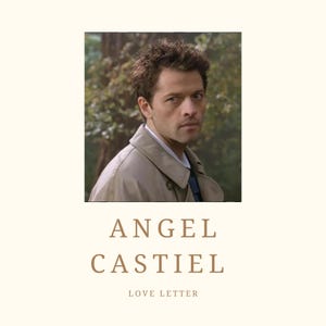 Castiel Liebesbrief - Digitaler Download - [SFW] - 1.000 Wörter - Romantisch