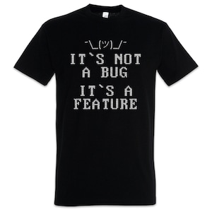 It's Not A Bug Herren T-Shirt Fun Geek Nerd Science Scientist Lehrer Informatiker Informatik coder programmer Gamer Gaming Games Brille