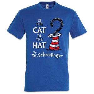 Cat In The Hat Men T-Shirt Schrödingers Schrodinger Schroedingers Cat Cats Love Liebe Addicted Addiction Geek Nerd Attack Box Hat
