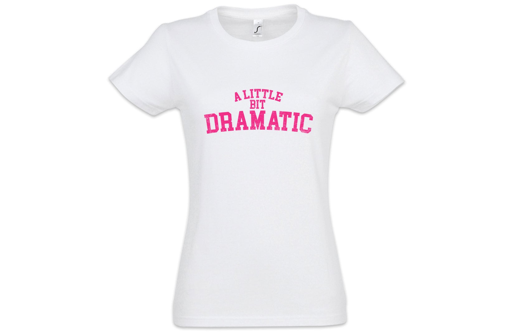 A Little Bit Dramatic Women T-Shirt Fun Drama Queen Zicke bitch zickig Mean Girls Movie