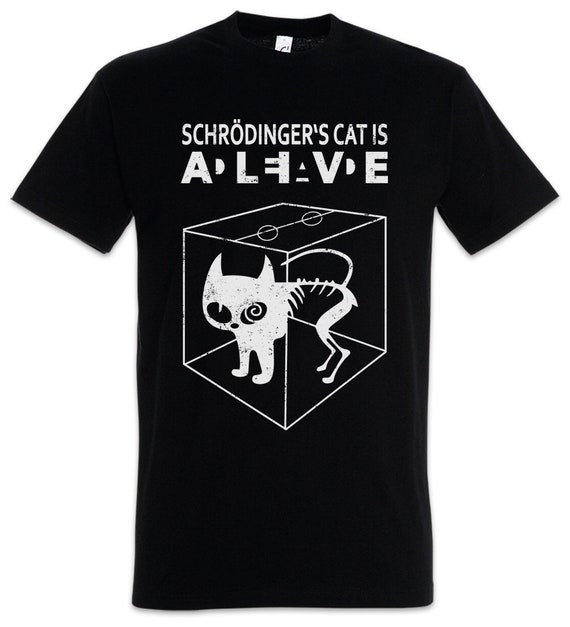 Schrodinger's cat dead alive t shirt 2025