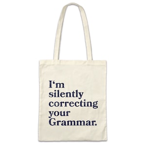 I'm Silently Correcting Your Grammar Tote Shopping Bag Teacher Fun Professor Nerd Geek Science Correct Language Speak