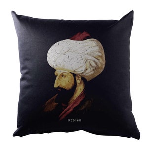 Mehmet II Fatih Pillowcase Pillow Mehmed the Conqueror Ottoman Sultan Mehmed II. Turkey Turkish Turks Osman Turkey Ottoman Empire Gift