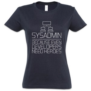 May include: A dark blue t-shirt with a white graphic of a server rack and the text "SYSADMIN BECAUSE EVEN DEVELOPERS NEED HEROES".