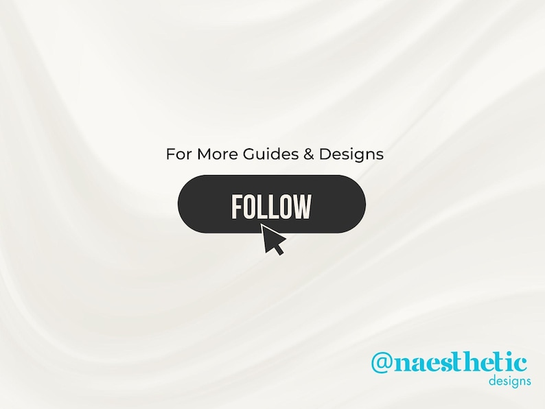 Peut inclure: Fond blanc avec une texture de tissu fluide. Le texte "For More Guides & Designs" est au-dessus d'un bouton ovale noir avec le mot "FOLLOW" et un curseur en forme de fl&egrave;che blanche. Le texte "@naesthetic designs" est en bas &agrave; droite.