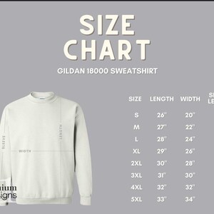 May include: Cream-colored Gildan 18000 sweatshirt with a size chart. The chart shows measurements for length, width, and sleeve length in inches, ranging from size S to 5XL. The image includes the text "SIZE CHART".