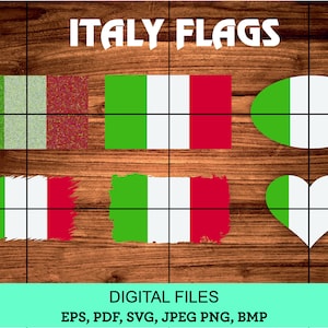 May include: Six different variations of the Italian flag in various styles, including glitter, distressed, oval, and heart shapes. The text "ITALY FLAGS" is at the top of the image. The text "DIGITAL FILES EPS, PDF, SVG, JPEG PNG, BMP" is at the bottom of the image.