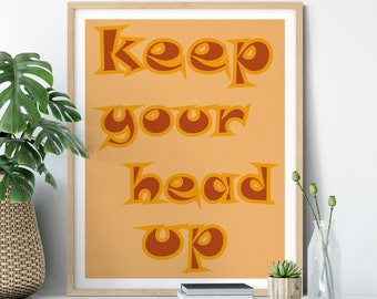 Retro 70s Home Decor, 70s Wall Decor, 70s Decor, Retro 70s Wall Art, Retro Home Decor, 70s Quote Print, Keep Your Head Up, Vintage Poster