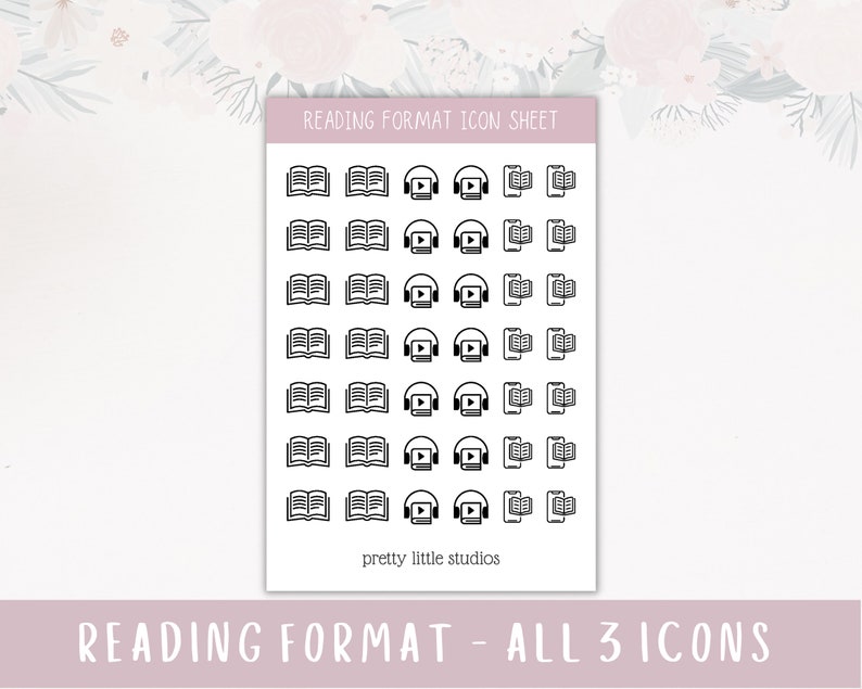 May include: A sheet of stickers with black and white icons depicting different reading formats. The icons include a book, headphones with a play button, and a phone with a book icon. The sheet is labeled "Reading Format Icon Sheet" and "pretty little studios".