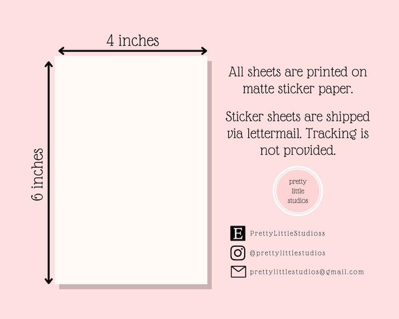 May include: A white sticker sheet measuring 4 inches by 6 inches. The sheet is printed on matte sticker paper. The text "pretty little studios" is printed in a circle on the right side of the image.