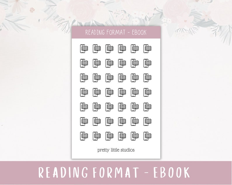 May include: A sheet of 49 black and white stickers featuring an icon of a smartphone with an open book on the screen. The text "READING FORMAT - EBOOK" appears at the top of the sheet and the text "pretty little studios" appears at the bottom of the sheet.