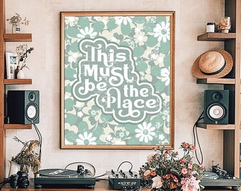 70s Floral Art Print: Retro Home Decor, This Must Be The Place